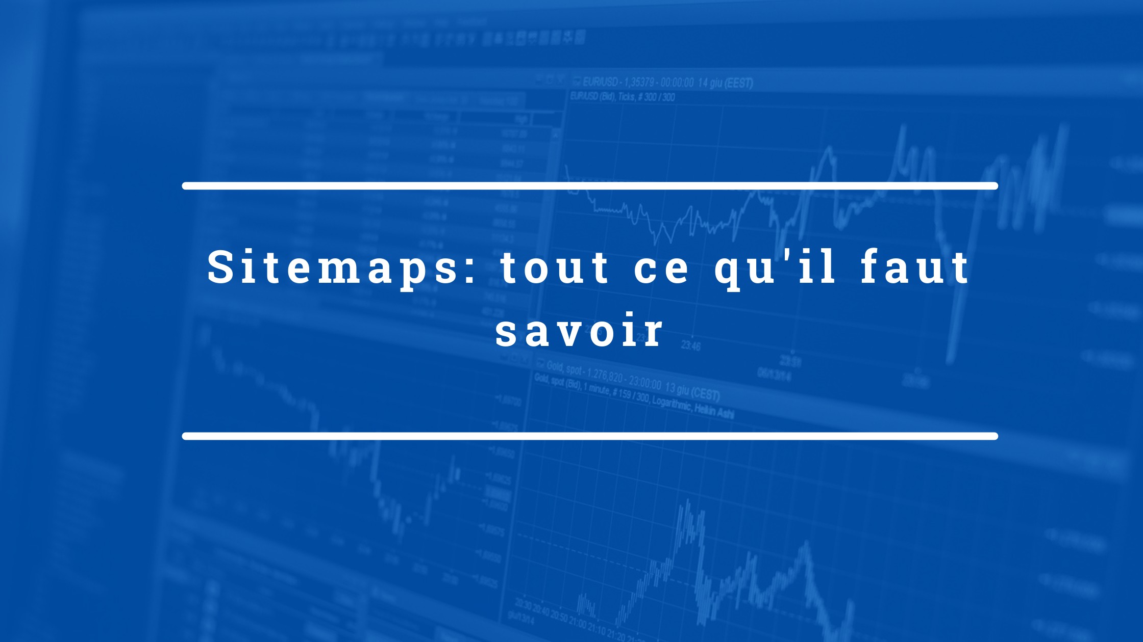 Sitemap: tout ce qu&rsquo;il faut savoir